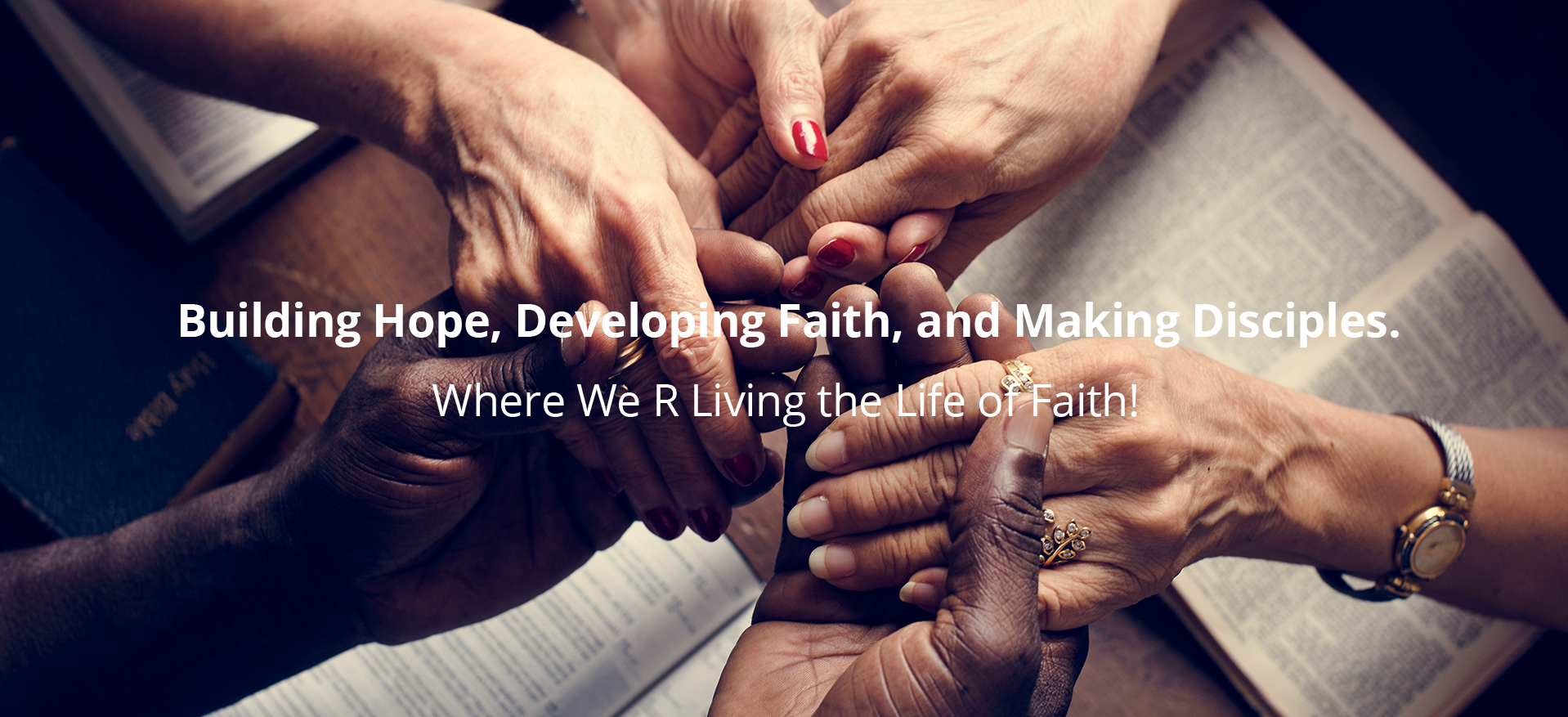 Building Hope, Developing Faith, and Making Disciples.
