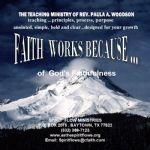 Faith Works Because