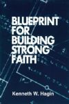 Blue Print for Building Strong Faith