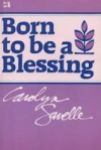 Born to be a Blessing