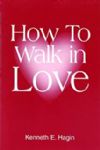 How to Walk In Love